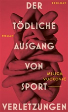 Milica Vuckovic, Milica Vučković - Der t&ouml;dliche Ausgang von Sportverletzungen