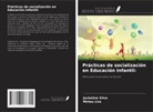 Mirtes Lira, Jackeline Silva - Pr&aacute;cticas de socializaci&oacute;n en Educaci&oacute;n Infantil