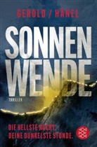 Ulrike Gerold, Wolfram H&auml;nel - Sonnenwende - Die hellste Nacht. Deine dunkelste Stunde