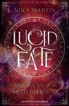 Nina Martin - Lucid Fate - Was, wenn wir nicht sterben?