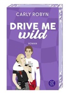 Carly Robyn - Drive Me Wild