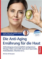 Florian Gruber - Die Anti-Aging-Ern&auml;hrung f&uuml;r die Haut
