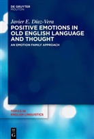 Javier E D&iacute;az-Vera, Javier E. D&iacute;az-Vera - Positive Emotions in Old English Language and Thought