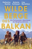 L Bartelmus, Lisa Bartelmus, Katharina Kestler, Antonia Schlosser, Anja Woertge - Wilde Berge des Balkan