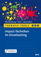 Lena Mennekes, Bj&ouml;rn V&uuml;st, Nicola Wendenburg - Therapie-Tools Impact-Techniken im Einzelsetting