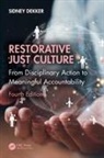 Sidney Dekker, Sidney (Griffith University Dekker - Restorative Just Culture 4th Edition