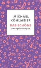 Michael K&ouml;hlmeier - Das Sch&ouml;ne