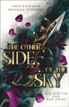 Amie Kaufman, Meagan Spooner - The Other Side of the Sky - Die G&ouml;ttin und der Prinz