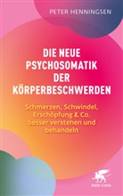Peter Henningsen, Peter (Prof.) Henningsen, Peter (Professor) Henningsen - Die neue Psychosomatik der K&ouml;rperbeschwerden