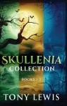 Tony Lewis - Skullenia Collection - Books 1-3