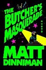 Matt Dinniman, Dinniman Matt - The Butcher's Masquerade