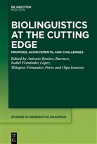 Antonio Ben&iacute;tez-Burraco, Isabel Fern&aacute;ndez L&oacute;pez, Milagros F&eacute;rnandez-P&eacute;rez, Mil F&eacute;rnandez-P&eacute;rez et al, Olga Ivanova - Biolinguistics at the Cutting Edge