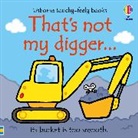 Fiona Watt, Watt Fiona, Wells Rachel - That''s Not My Digger...