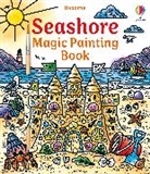 Lizzie Cope, Felicity French - Seashore Magic Painting Book