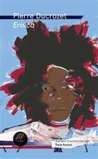 Pierre Ducrozet, Paula Rauhut - Eroica