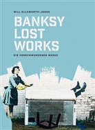 Will Ellsworth-Jones, Will Elsworth-Jones - BANKSY - Lost Works