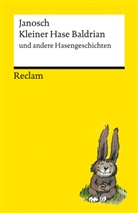 Janosch - Kleiner Hase Baldrian und andere Hasengeschichten