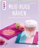 Alexandra Klotz - Mug-Rugs n&auml;hen (kreativ.kompakt.)