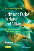 Hans Joachim Schlichting - Licht und Farbe in Natur und Alltag