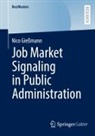 Nico Gie&szlig;mann - Job Market Signaling in Public Administration