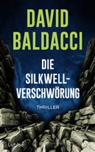 David Baldacci - Die Silkwell-Verschw&ouml;rung