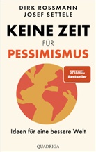 Dirk Rossmann, Josef Settele - Keine Zeit f&uuml;r Pessimismus