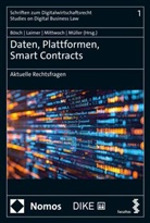 Fabian Bosch, Fabian B&ouml;sch, Simon Laimer, Anne-Chr Mittwoch, Anne-Christin Mittwoch, Ll. M. M&uuml;ller... - Daten, Plattformen, Smart Contracts