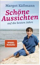 Margot K&auml;&szlig;mann - Sch&ouml;ne Aussichten auf die besten Jahre