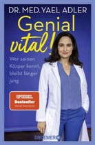 Yael Adler, Yael (Dr. med.) Adler - Genial vital!