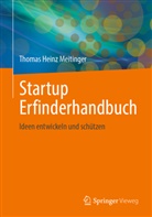 Thomas Heinz Meitinger - Startup Erfinderhandbuch
