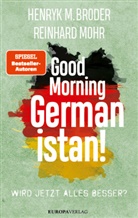 Henryk M Broder, Henryk M. Broder, Reinhard Mohr - Good Morning Germanistan!