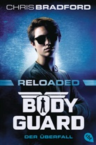 Chris Bradford - Bodyguard Reloaded - Der &Uuml;berfall
