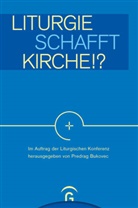 Predrag Bukovec - Liturgie schafft Kirche!?