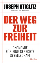Joseph Stiglitz - Der Weg zur Freiheit