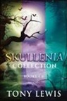 Tony Lewis - Skullenia Collection - Books 4-6