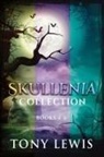 Tony Lewis - Skullenia Collection - Books 4-6
