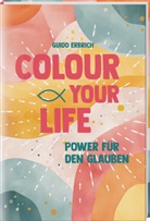 Guido Erbrich - Colour your life