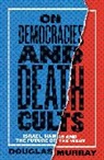 Douglas Murray - On Democracies and Death Cults