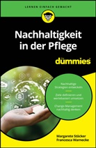 Margarete St&ouml;cker, Francesca Warnecke - Nachhaltigkeit in der Pflege f&uuml;r Dummies