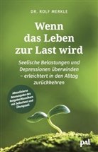 Rolf Merkle - Wenn das Leben zur Last wird