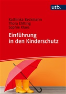 Kathinka Beckmann, Thora Ehlting, Sophi Klaes, Sophie Klaes - Einf&uuml;hrung in den Kinderschutz
