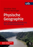 Sascha Henninger, Christian Stolz - Physische Geographie