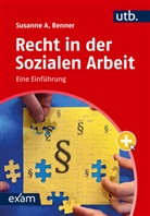 Susanne Benner, Susanne A (Prof. Dr.) Benner, Susanne A. Benner - Recht in der Sozialen Arbeit