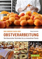 Georg Innerhofer - Das gro&szlig;e Buch der Obstverarbeitung