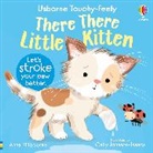 Anna Milbourne, Milbourne Anna, Cally Johnson-Isaacs - There There Little Kitten