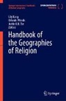 Lily Kong, Justin K.H. Tse, Orlando Woods - Handbook of the Geographies of Religion, 2 Teile