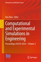 Kun Zhou - Computational and Experimental Simulations in Engineering