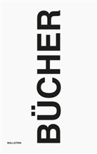 Ines Barner, Stephan Graf, Nils G&uuml;ttler, Rhy, Niki Rhyner, Vera Wolff... - &Uuml;ber B&uuml;cher. 101 Texte und Bilder f&uuml;r Michael Hagner