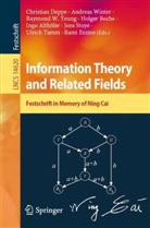 Ingo Alth&ouml;fer, Holger Boche, Christian Deppe, Rami Ezzine, Jens Stoye, Ulrich Tamm... - Information Theory and Related Fields
