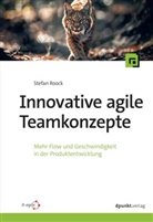 Stefan Roock - Innovative agile Teamkonzepte